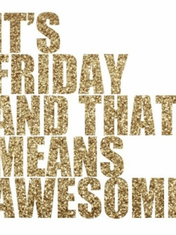 Happy Friday!